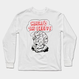 Where's The Beef?! Long Sleeve T-Shirt